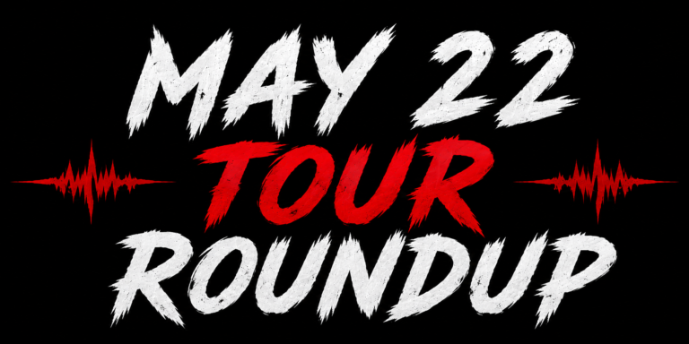Tour Roundup: May 22, 2026