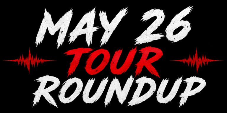 Tour Roundup: May 26, 2026