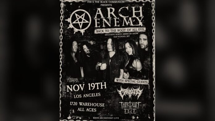 Arch Enemy Back to the Root of All Evil LA flyer Arch Enemy Back to the Root of All Evil flyer, November 19 at 1720 Warehouse, Los Angeles, with Crypta and Thrown Into Exile