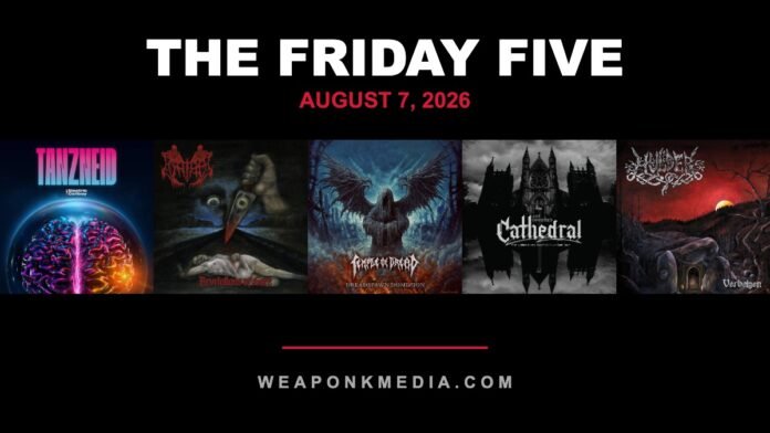 Friday Five August 7, 2026 — Weapon K Media Friday Five August 7, 2026 — Weapon K Media