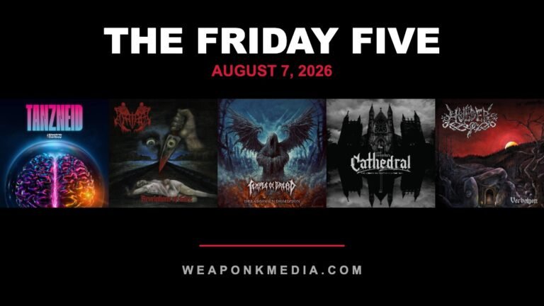 Friday Five August 7, 2026 — Weapon K Media