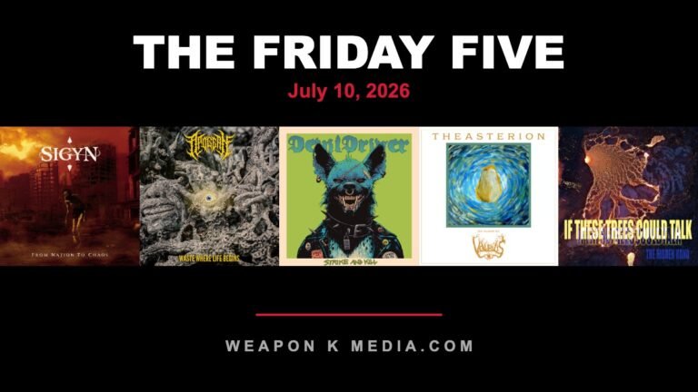 Friday Five July 10, 2026 — Weapon K Media