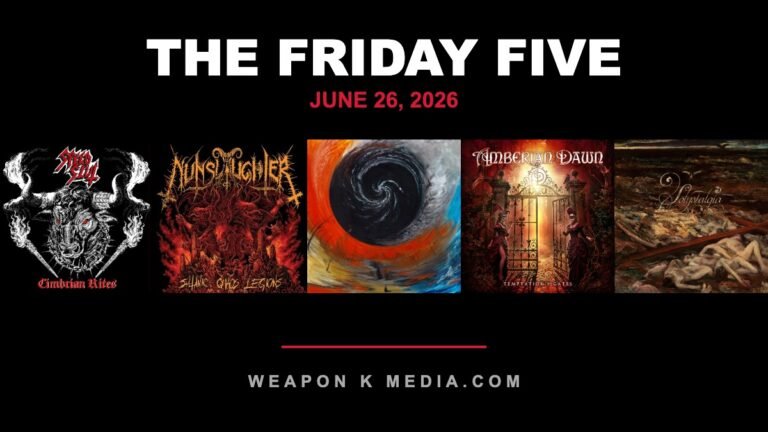 Friday Five June 26, 2026 — Weapon K Media