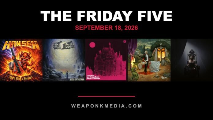 Friday Five September 18, 2026 - Weapon K Media