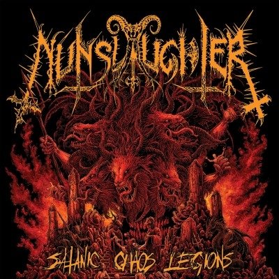 Nunslaughter – Satanic Chaos Legions album cover